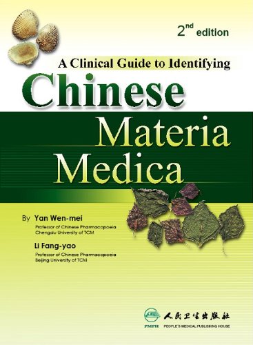 A Clinical Guide To Identifying Chinese Materia Medica