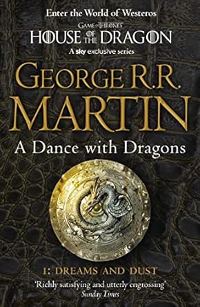 A Dance With Dragons I: Dreams And Dust