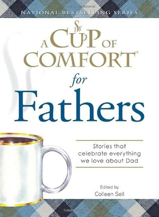 A Cup Of Comfort:For Fathers