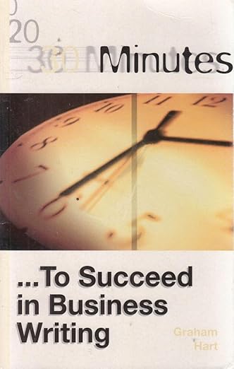 30 Minutes To Succeed In Business Writing