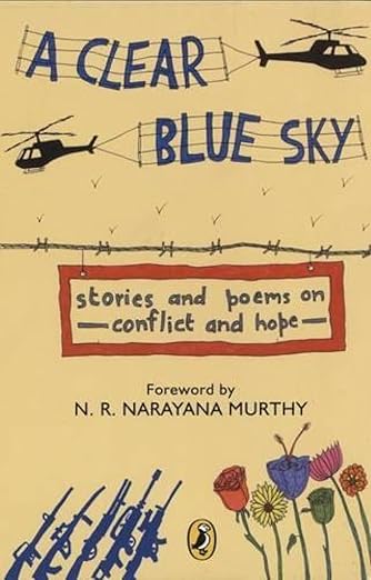 A Clear Blue Sky - Stories And Poems On Conflict And Hope