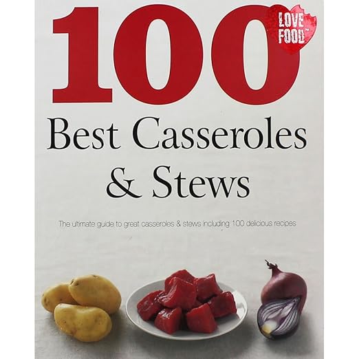 100 Best Casseroles & Stews