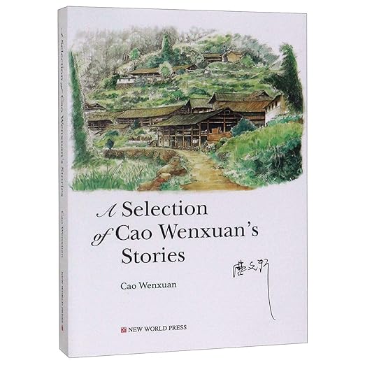 A Selection Of Cao Wenxuans Stories