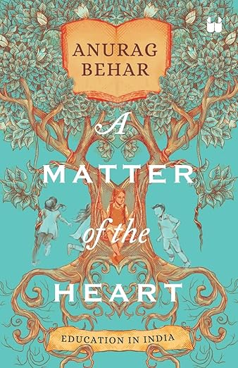 A Matter Of The Heart : Education In India