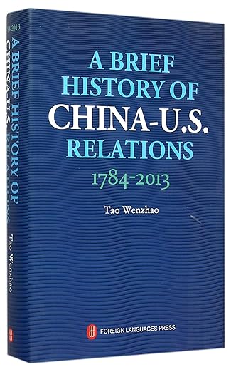 A Brief History Of China-U.S.Relations1784-2013