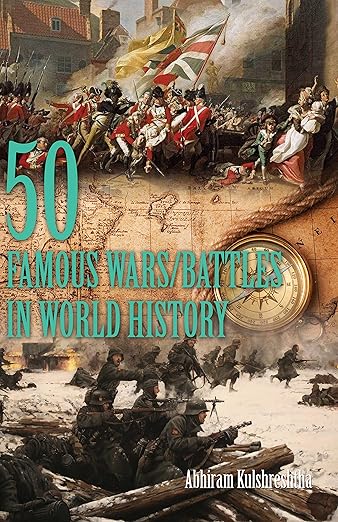 50 Famous Wars/ Battles In World History